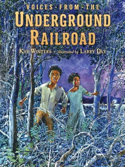 Title details for Voices from the Underground Railroad by Kay Winters - Available